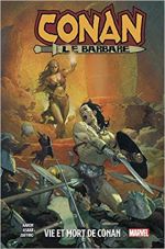  Conan le Barbare  T1 : Vie et mort de Conan  (0), comics chez Panini Comics de Aaron, Asrar, Zaffino, Wilson, Ribic
