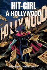 Hit-Girl : Hit Girl à Hollywood (0), comics chez Panini Comics de Smith, Orum, Gho