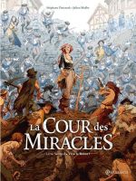 La Cour des miracles T2 : Vive la reine ! (0), bd chez Soleil de Piatzszek, Maffre, Durandelle
