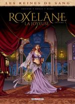 Les Reines de sang – Roxelane la joyeuse T1, bd chez Delcourt de Greiner, Roman, Rizzu