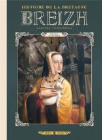  Breizh – Histoire de la Bretagne T6 : Anne de Bretagne (0), bd chez Soleil de Jigourel, Babonneau, Gonzalbo
