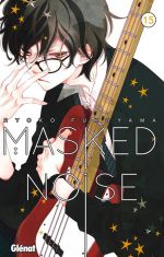  Masked noise T15, manga chez Glénat de Fukuyama