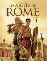 Les aigles de Rome T1 : Livre 1 (0), bd chez Dargaud de Marini
