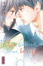  Love,Be Loved Leave,Be Left T10, manga chez Kana de Sakisaka