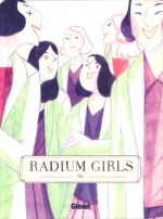 Radium girls, bd chez Glénat de Cy