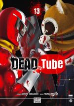  Dead tube T13, manga chez Delcourt Tonkam de Yamaguchi, Kitakawa