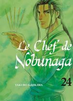 Le chef de Nobunaga T24, manga chez Komikku éditions de Kajikawa