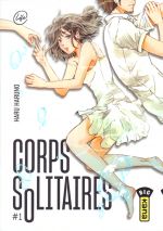  Corps solitaires T1, manga chez Kana de Haruno