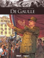  De Gaulle T3, bd chez Glénat de Gabella, Malatini, Régnault, Arancia, Hamilton