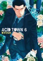  Acid town T6, manga chez Taïfu comics de Kyugo