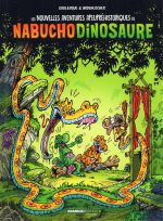 Les Nouvelles aventures apeupréhistoriques de Nabuchodinosaure T4, bd chez Bamboo de Goulesque, Widenlocher, Gille