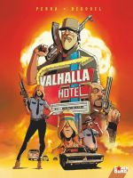  Valhalla Hotel T1 : Bite the bullet (0), bd chez Glénat de Bedouel, Perna