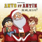  Anto et Antin T2 : Père Noël, qui es-tu ? (0), bd chez Dupuis de Dequier