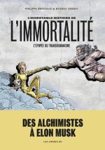 L’ Incroyable Histoire de l’immortalité : L'épopée du transhumanisme (0), bd chez Les arènes de Simmat, Bercovici