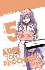  Aime ton prochain T5, manga chez Akata de Chida
