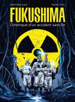 Fukushima : Chronique d'un accident sans fin (0), bd chez Glénat de Galic, Vidal