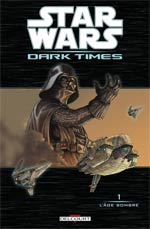  Star Wars  Dark Times – Dark times, T1 : L'âge sombre (0), comics chez Delcourt de Hartley, Harrison, Wheatley, Pattison