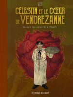 Célestin et le coeur de Vendrezanne, bd chez Delcourt de Gess