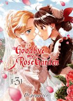  Goodbye, my rose garden T3, manga chez Komikku éditions de Dr.pepperco
