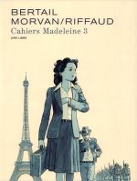  Cahiers Madeleine T3, bd chez Dupuis de Morvan, Bertail