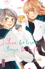  Love,Be Loved Leave,Be Left T12, manga chez Kana de Sakisaka