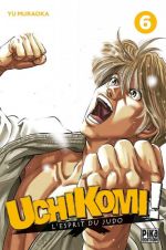  Uchikomi - L’esprit du judo T6, manga chez Pika de Muraoka