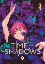  Time shadows T9, manga chez Kana de Tanaka