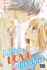  I fell in love after school T4, manga chez Pika de Mitsui