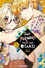  Trois yakuzas pour une otaku T2, manga chez Soleil de Hasegaki