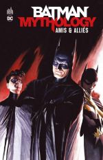  Batman mythology T4 : Amis & Alliés (0), comics chez Urban Comics de Collectif, Ross