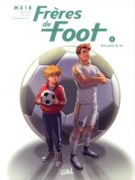  Frères de foot T1 : Unis pour la vie (0), bd chez Soleil de Danjou, Zonno, Khatkevich