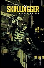 Skulldigger & Skeleton Boy , comics chez Urban Comics de Lemire, Zonjic, Deodato Jr, Martin