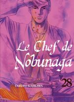 Le chef de Nobunaga T28, manga chez Komikku éditions de Kajikawa