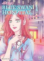  Is It Love? Blue Swan Hospital - À coeur ouvert T1, manga chez H2T de Sergi