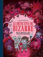 Le Détective du bizarre T2 : Billy Brouillard au pays des monstres (0), bd chez Soleil de Bianco, Bertin