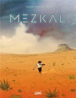 Mezkal, bd chez Soleil de Stevens, Jef