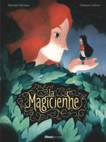 La Magicienne, bd chez Glénat de Dahman, Lefèvre