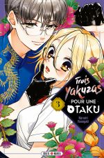  Trois yakuzas pour une otaku T3, manga chez Soleil de Hasegaki