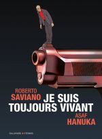 Je suis toujours vivant, bd chez Gallimard de Saviano, Hanuka