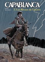  Capablanca T3 : Les Rivaux de Llacera (0), bd chez BD Must de Mundet