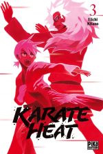  Karate heat T3, manga chez Pika de Kitano