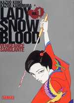  Lady Snowblood T1 : Vengeance sanglante (0), manga chez Kana de Koike, Kamimura