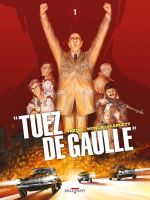  Tuez de Gaulle T1, bd chez Delcourt de Treins, Munch, Smulkowski