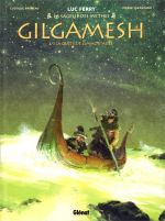  Gilgamesh T3 : La Quête de l'immortalité (0), bd chez Glénat de Bruneau, Taranzano, Rizzu, Arancia, Vignaux