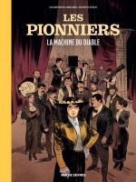 Les Pionniers T1 : La machine du diable (0), bd chez Rue de Sèvres de Dorison, Hostache