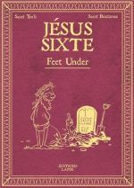  Jésus Sixte T3 : Feet under  (0), bd chez Editions Lapin de Tra'b, Boutanox