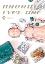  Android type one T3, manga chez Omaké books de Yashima