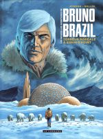 Les Nouvelles aventures de Bruno Brazil T3 : Terreur boréale (0), bd chez Le Lombard de Bollée, Aymond, Ray