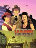 La Guerre invisible T3, bd chez Rue de Sèvres de Galandon, Giroud, Martin, Georges