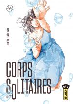  Corps solitaires T7, manga chez Kana de Haruno